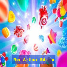 Rei Arthur Edi  o Ouro rei arthur (2004 onde assistir) rei arthur